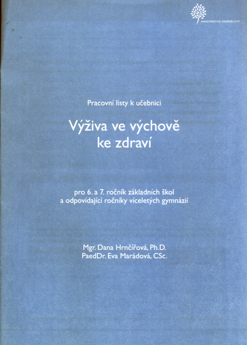 Výživa ve výchově ke zdraví : pracovní listy k učebnici : pro 6. a 7. ročník základních škol a odpovídající ročníky víceletých gymnázií