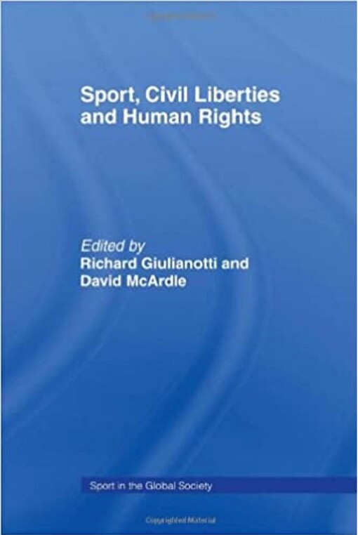 Sport, Civil Liberties and Human Rights (Sport in the Global Society)