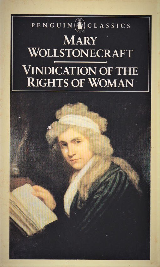 A Vindication of the Rights of Woman (Penguin Classics)