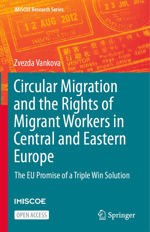 Circular migration and the rights of migrant workers in central and eastern Europe : the EU promise of a triple win solution