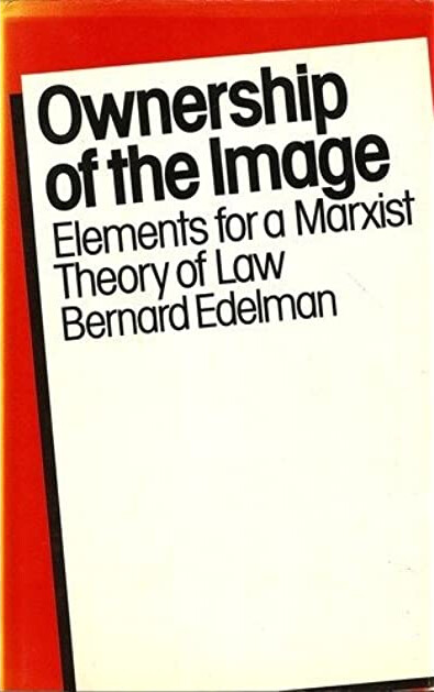 Ownership of the image : elements for a marxist theory of law