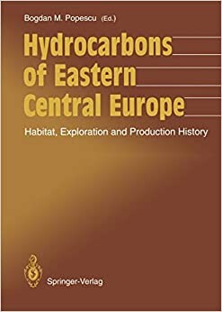 Hydrocarbons of eastern central Europe : habitat, exploration and production history