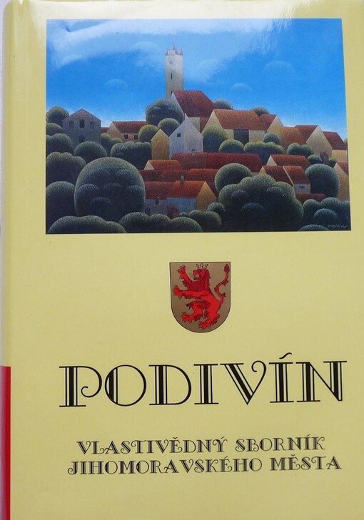 Podivín: vlastivědný sborník jihomoravského města