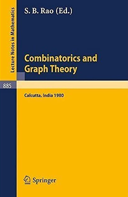 Combinatoric and graph theory : proceedings of the Symposium held at the Indian statistical institute, Calcuta, February 25-29, 1980