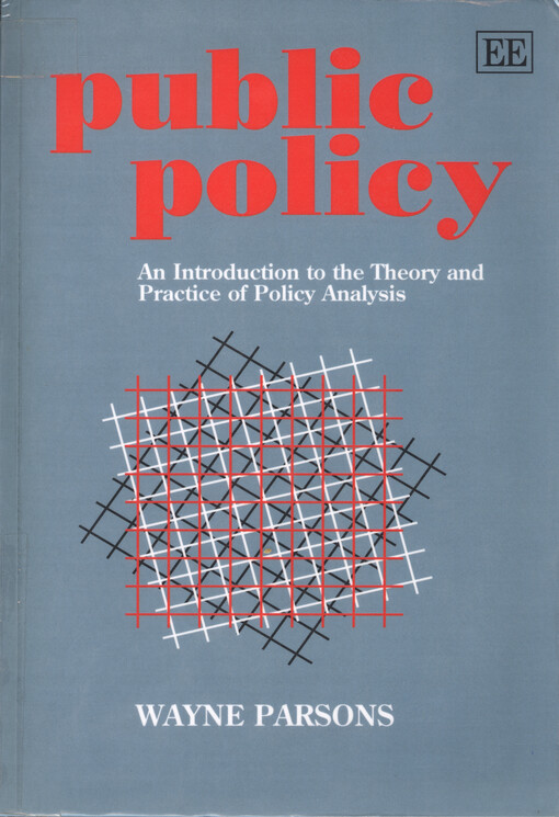 Public policy : an introduction to the theory and practice of policy analysis