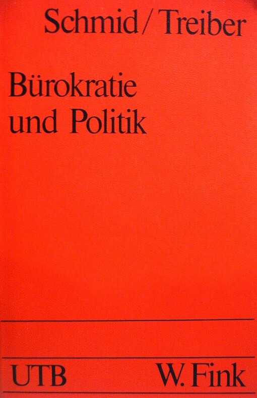 Burokratie und Politik: Zur Struktur und Funktion der Ministerialburokratie in der Bundesrepublik Deutschland (Uni-Taschenbucher ; 422) (German Edition)