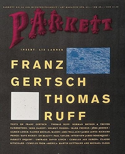 Parkett No. 28: Franz Gertsch & Thomas Ruff (Parkett Art Magazine, No 28, 1991)