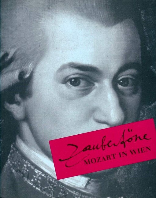 Zaubertone: Mozart in Wien 1781-1791 : Ausstellung des Historischen Museums der Stadt Wien im Kunstlerhaus, 6. Dezember 1990-15. September 1991 ... Museums der Stadt Wien) (German Edition)