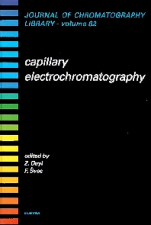 Capillary Electrochromatography, Volume 62 (Journal of Chromatography Library)