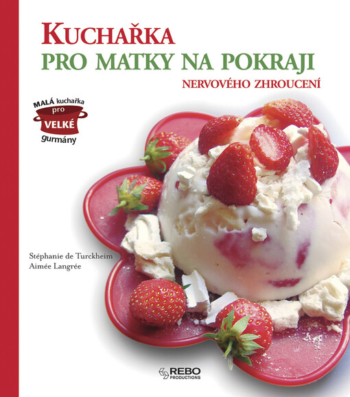 Kuchařka pro matky na pokraji nervového zhroucení