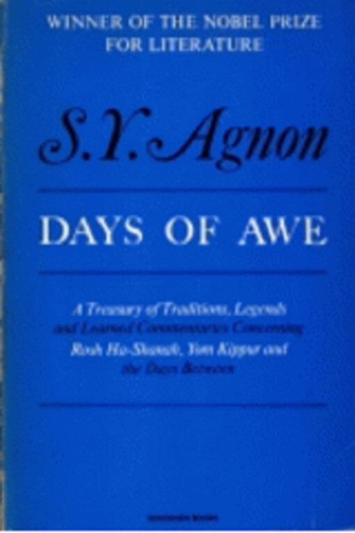 Days of awe : being a treasury of traditions, legends and learned commentaries concerning Rosh ha-Shanah, Yom Kippur and the days between, culled from three hundred volumes, ancient and new