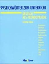 99 Stichwörter zum Unterricht Deutsch als Fremdsprache. (Lernmaterialien)