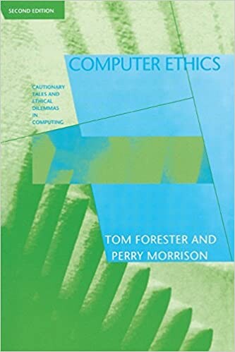 Computer Ethics, 2nd Edition: Cautionary Tales and Ethical Dilemmas in Computing
