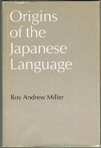 Origins of the Japanese Language (Publications on Asia of the School of International Studies ; no. 34)