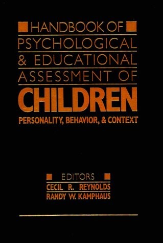 Handbook of psychological and educational assessment of children.