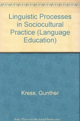 Linguistic Processes in Sociocultural Practice (Language Education)