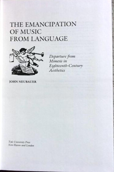 The Emancipation of Music from Language: Departure from Mimesis in Eighteenth-Century Aesthetics