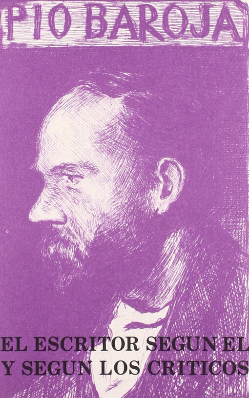 El escritor segun el y segun los criticos (Desde la ultima vuelta del camino) (Spanish Edition)