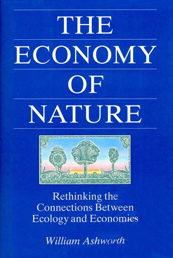 THE ECONOMY OF NATURE: Rethinking the Connections between Ecology and Economics