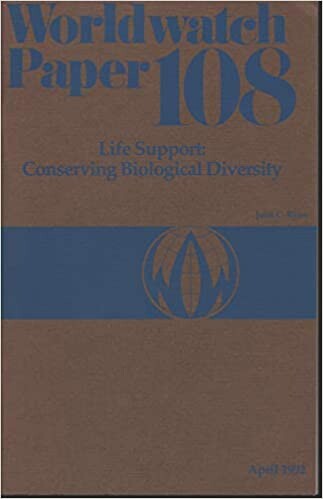 Life Support: Conserving Biological Diversity/April 1992 (Worldwatch Paper)