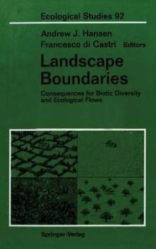 Landscape boundaries : consequences for biotic diversity and ecological flows