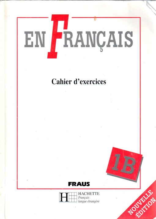 En français : cahier d'exercices. 1B