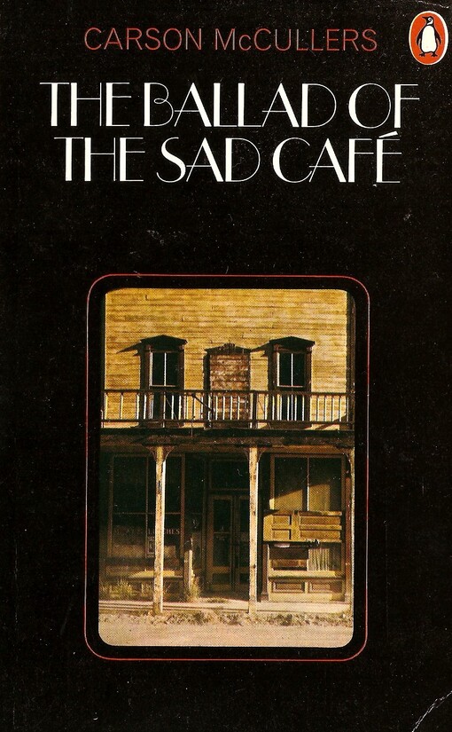 The Ballad of the Sad Café