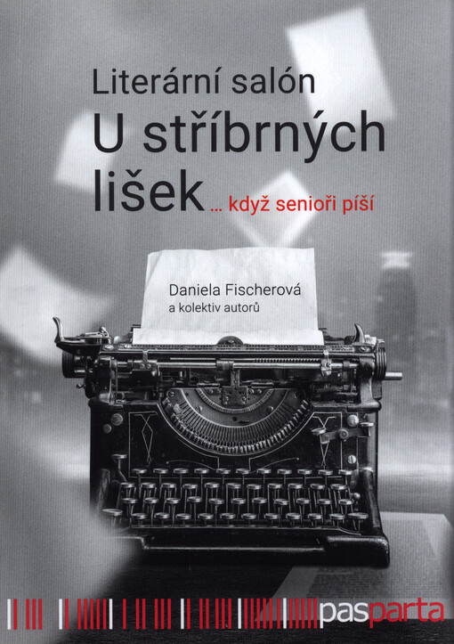 Literární salón U stříbrných lišek : ...když senioři píší