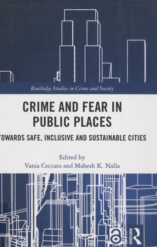 Crime and fear in public places : towards safe, inclusive and sustainable cities