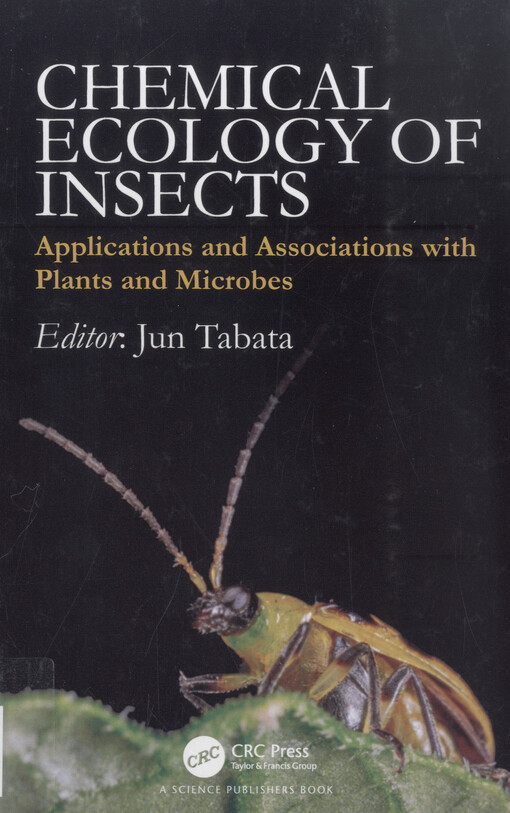 Chemical ecology of insects : applications and associations with plants and microbes