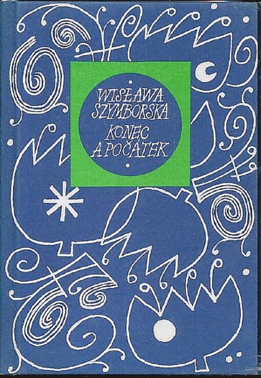 Konec a počátek: výbor z poezie