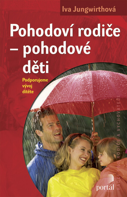 Pohodoví rodiče - pohodové děti: podporujeme vývoj dítěte
