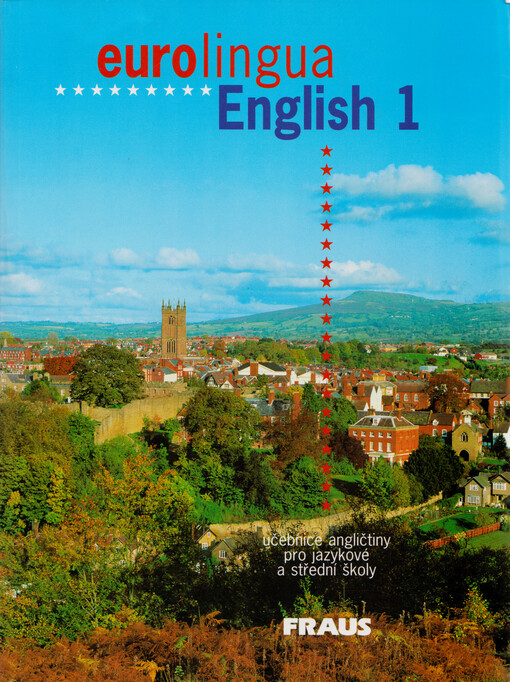 Eurolingua English 1 : učebnice angličtiny pro jazykové školy a střední školy