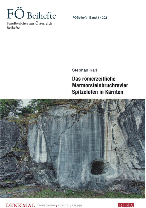 Das römerzeitliche Marmorsteinbruchrevier Spitzelofen in Kärnten