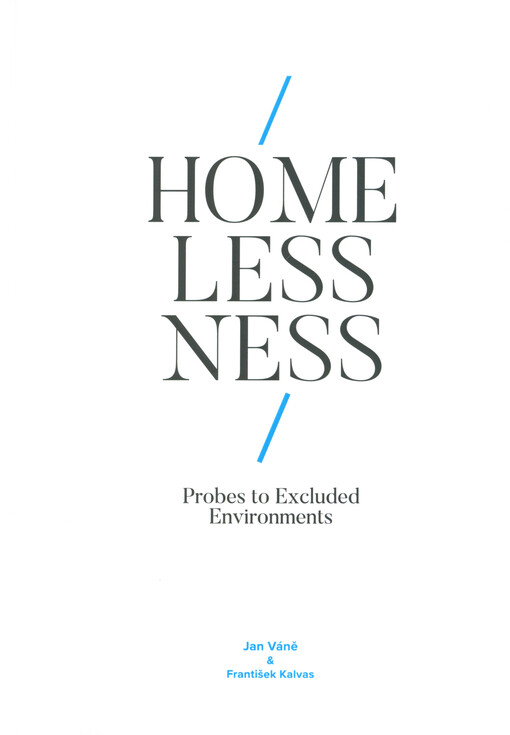 Homelessness: probes to excluded environments