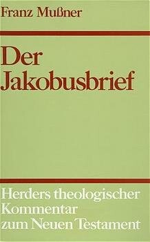 Der Jakobusbrief: Auslegung (Herders theologischer Kommentar zum Neuen Testament) (German Edition)