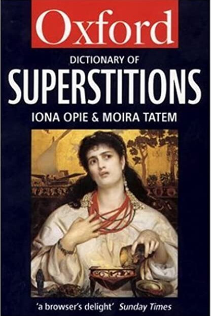 A Dictionary of Superstitions