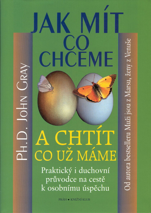 Jak mít, co chceme a chtít, co už máme