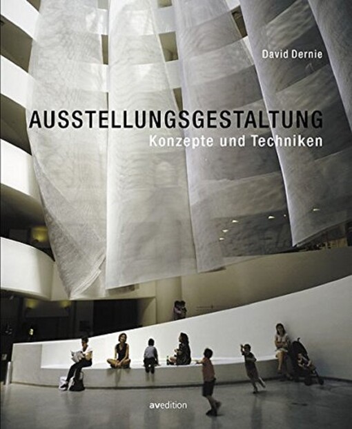 Ausstellungsgestaltung. Konzepte und Techniken