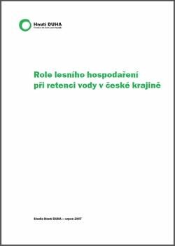 Role lesního hospodaření při retenci vody v české krajině