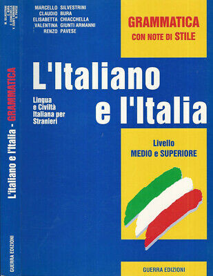 L'Italiano e l'Italia : grammatica con note di stile