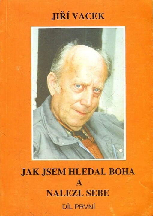 Jak jsem hledal Boha a nalezl sebe : vlastní životopis, Díl 1