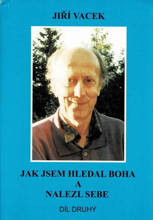 Jak jsem hledal Boha a nalezl sebe : vlastní životopis, Díl 2
