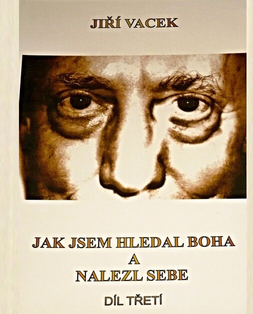 Jak jsem hledal Boha a nalezl sebe : vlastní životopis, Díl 3