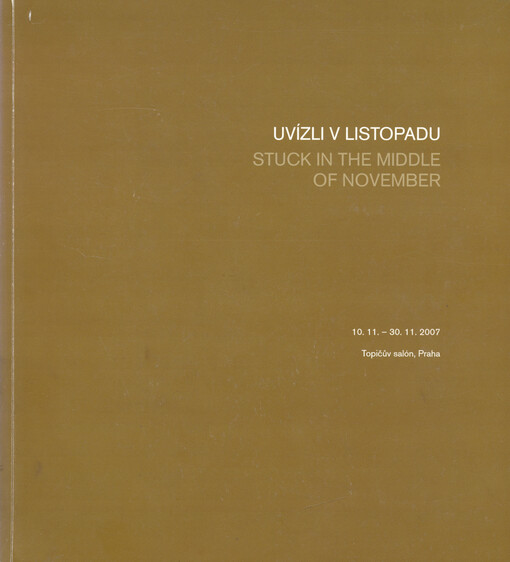 Uvízli v listopadu = Stuck in the middle of November