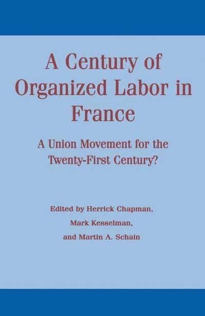 Century of Organized Labor in France