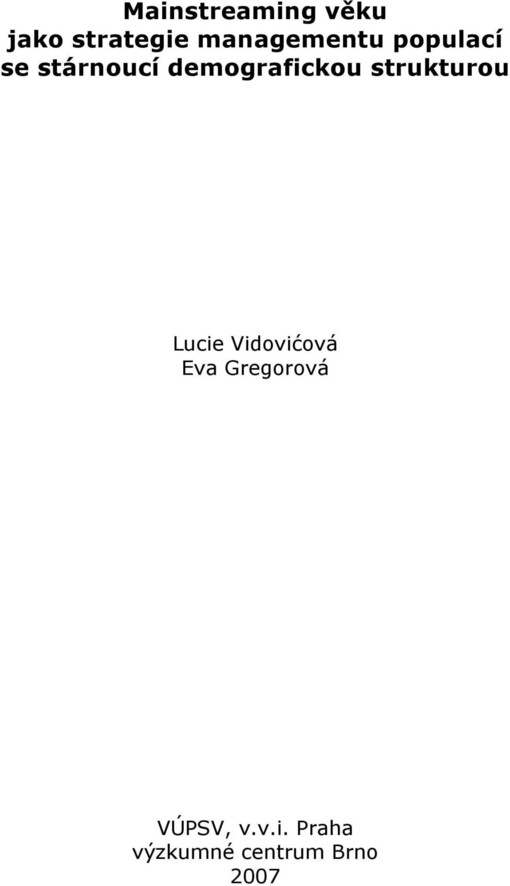 Mainstreaming věku jako strategie managementu populací se stárnoucí demografickou strukturou