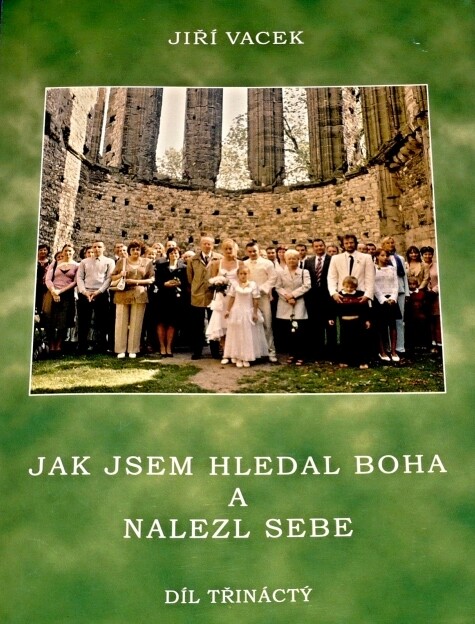 Jak jsem hledal Boha a nalezl sebe : vlastní životopis, Díl 13