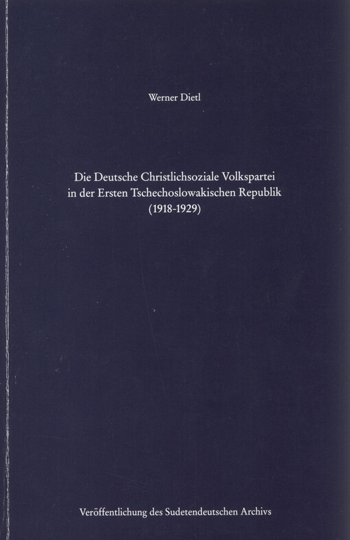 Die Deutsche Christlichsoziale Volkspartei in der Ersten Tschechoslowakischen Republik (1918-1929)