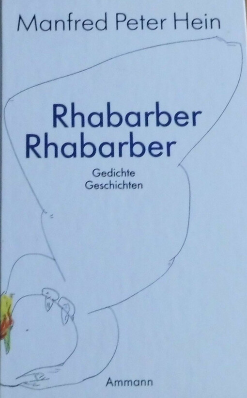 Rhabarber Rhabarber : Gedichte und Geschichten